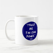 私が-ウォッカを踊ってもいいことを信頼して下さい コーヒーマグカップ (左)