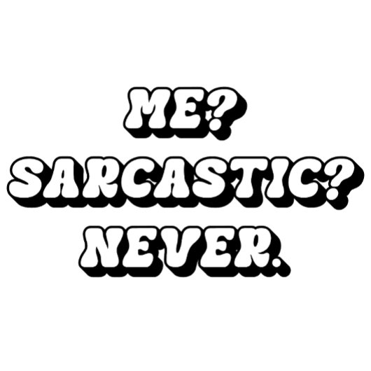 私が？皮肉？Tシャツを着ないおもしろい皮肉なTシャツ Tシャツ