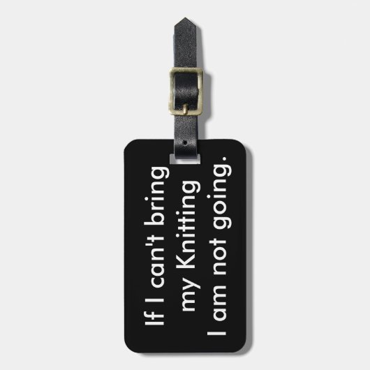 私が…私の編み物を持って来ることができなければ ラゲッジタグ (正面縦)