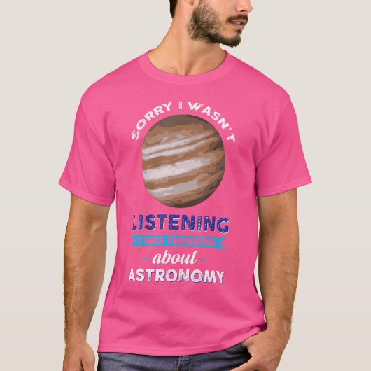 私がAstrについて聞いなかったこと考えを申し訳ない Tシャツ (正面)