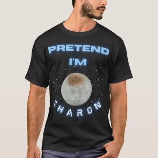 私がCharon天文学宇宙科学研究員のHalloweと偽る Tシャツ