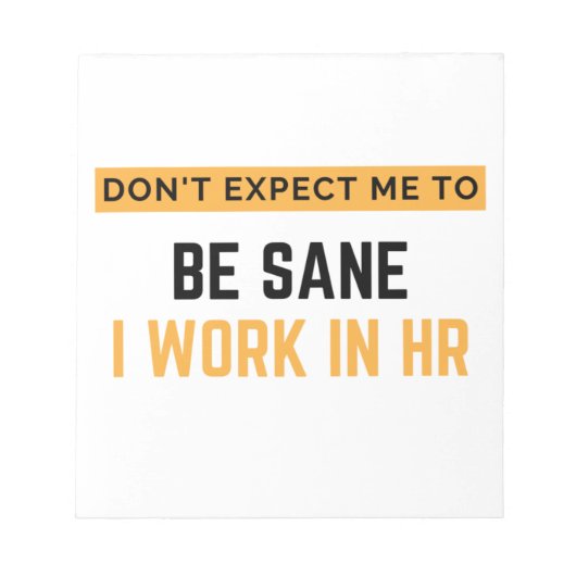 私がHr 2で働いている正気だとは思わない ノートパッド (正面)