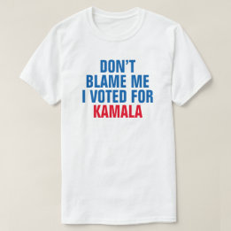 私がKAMALAに投票した私を非難しない – Tシャツ