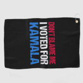 私がKamala Iに投票したことを責めるな ゴルフタオル (横)