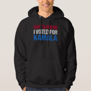 私がKamala Iに投票したことを責めるな パーカ