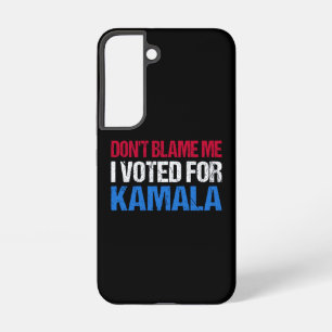 私がKamala Iに投票したことを責めるな Samsung Galaxy S22ケース