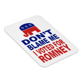 私がRomneyに投票したことを責めるな マグネット (右側)