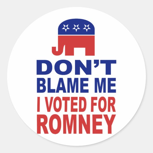 私がRomneyに投票したことを責めるな ラウンドシール (正面)
