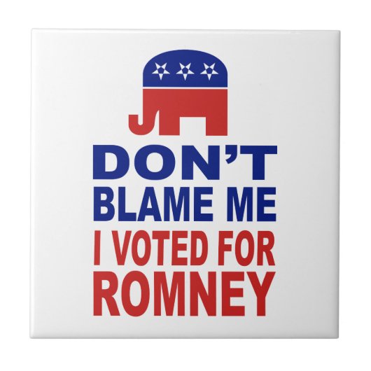 私がRomneyのために投票した私の責任にしないで下さい タイル (正面)