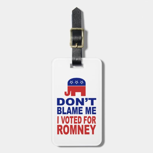 私がRomneyのために投票した私の責任にしないで下さい ラゲッジタグ (正面縦)