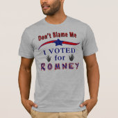 私がRomneyの政治ワイシャツのために投票した私の責任にしないで下さい Tシャツ (正面)