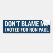 私がRon PaulBumperのステッカーを投票した私の責任にしないで下さい バンパーステッカー (正面)