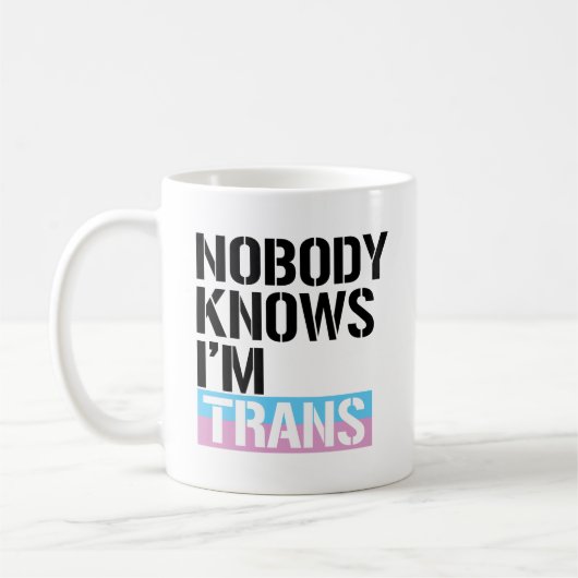 私がTRANS - - LGBTQの権利がであることをだれも知りません- コーヒーマグカップ (左)
