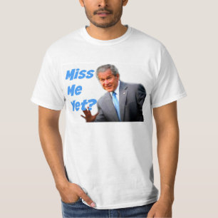私けれどもブッシュワイシャツを恋しく思って下さい Tシャツ