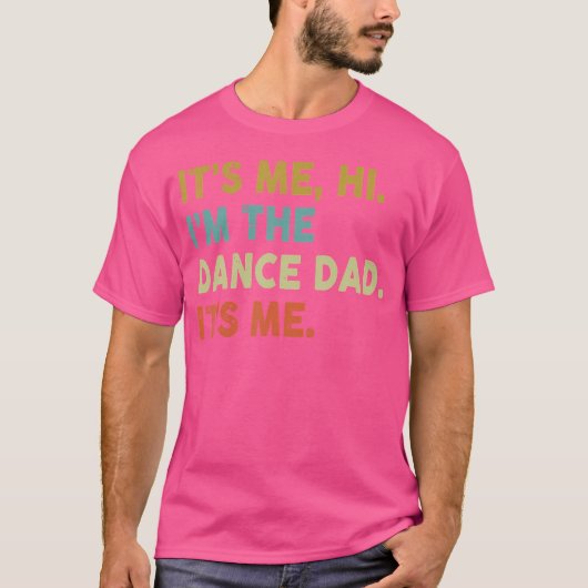 私こんにちはダンスパパ私 Tシャツ (正面)