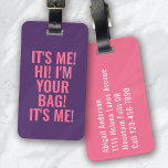 私こんにちは私はあなたのバッグパープルピンクタイポグラフィ ラゲッジタグ<br><div class="desc">旅行者に最適なこのパーソナライズされたデザインで荷物を盛り上げる</div>