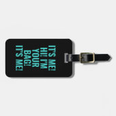 私こんにちは私はあなたのバッグブラックティール（緑がかった色）タイポグラフィ ラゲッジタグ (正面横)