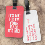 私こんにちは私はあなたのバッグホットコーラルホワイト ラゲッジタグ<br><div class="desc">旅行者に最適なこのパーソナライズされたデザインで荷物を盛り上げる</div>