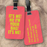 私こんにちは私はあなたのバッグ熱いサンゴライム ラゲッジタグ<br><div class="desc">旅行者に最適なこのパーソナライズされたデザインで荷物を盛り上げる</div>