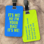 私こんにちは私はあなたのバッグ電動ブルーライム ラゲッジタグ<br><div class="desc">旅行者に最適なこのパーソナライズされたデザインで荷物を盛り上げる</div>