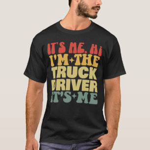 私こんにちは私はトラックの運転手だ私はグルービーだ Tシャツ