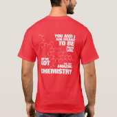 私たちおもしろいは素晴らしい化学を持って得いるように Tシャツ (裏面)