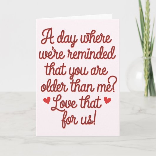 私たちがあなたが私より年齢が上であることを再認識させられる日 カード (正面)