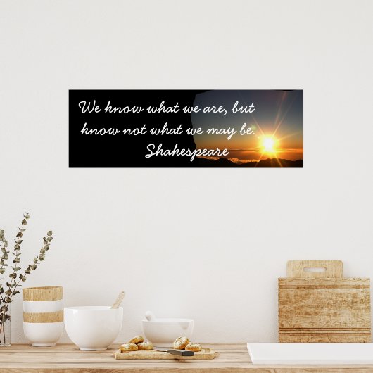 私たちが何であるか – シェークスピア引用文 ポスター (キッチン)