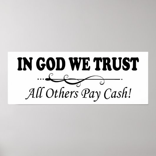私たちが信じる神は、他のすべての現金のポスターを支払う ポスター (正面)