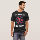 私たちが信頼する科学の無神論 Tシャツ (正面フル)