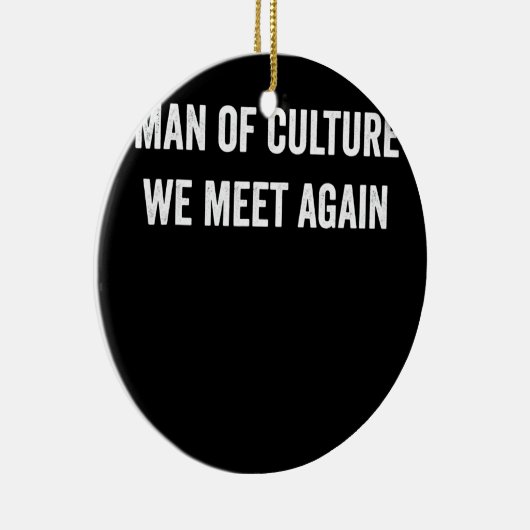 私たちが再び出会う文化人おもしろいミームクール セラミックオーナメント (右)