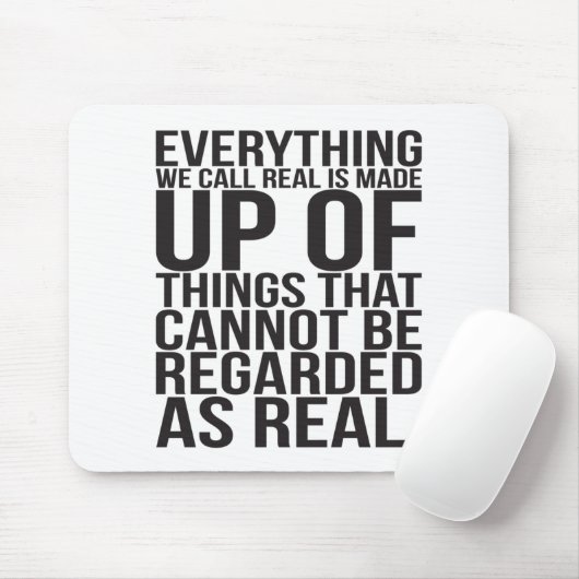 私たちが呼ぶ実在ものはすべて成り立っている マウスパッド (マウス)
