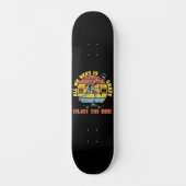 私たちが必要なのは乗楽しむり物をスケートだ スケートボード (正面)