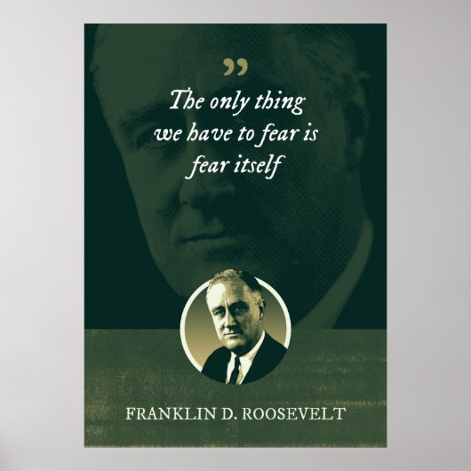 私たちが恐れなければならないのは、恐怖そのものだけだ ポスター (正面)