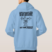 私たちが持ち上げ、持ち上げ運た最も重い事は感じ私たち パーカ (裏面)