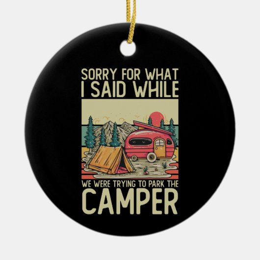 私たちが駐車しようとした間に言ったことをごめんなさい セラミックオーナメント (正面)