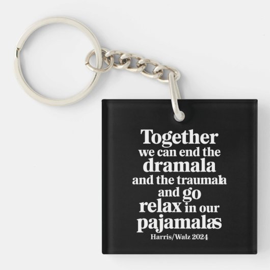私たちと一緒ならドラマラとトラウマラを終わらせることができる キーホルダー (正面)