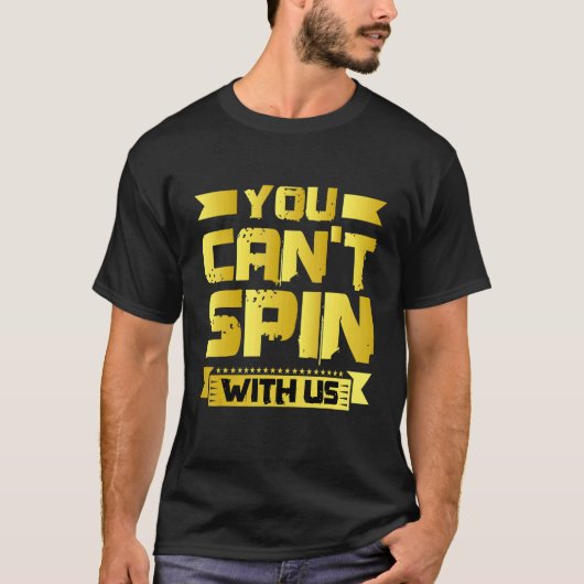 私たちと一緒にスピンできません Tシャツ (正面)