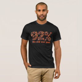 私たちなりの貢献です Tシャツ