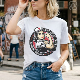 私たちにはできる 看護師チーム 強い看護師への感謝 Tシャツ