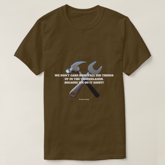 私たちには自慢の仕事ぶりがある! Tシャツ (デザイン正面)