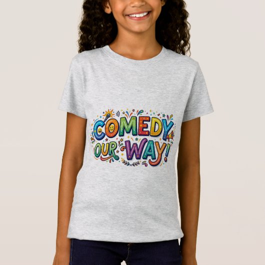 私たちのやり方でコメディを Tシャツ (正面)