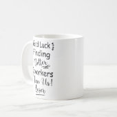 私たちのコーヒーよりも良い同僚を見つける幸運 コーヒーマグカップ (正面左)