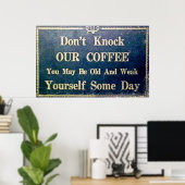 私たちのコーヒーをノックしない – ヴィンテージ看板 ポスター (ホームオフィス)