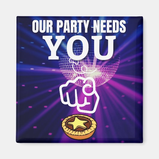 私たちのパーティーはあなたを必要とする – Minceパイ マグネット (正面)