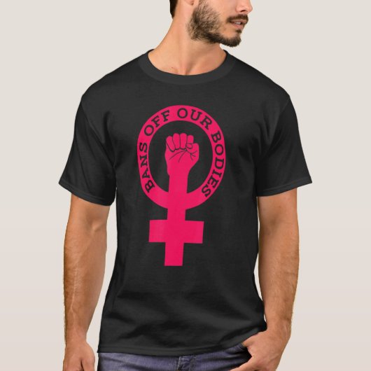 私たちの体を禁止する私の体ストップ中絶を禁止するFem Tシャツ (正面)