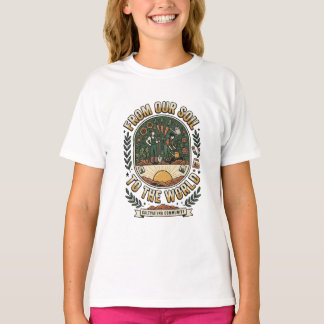 私たちの土壌から世界へ Tシャツ