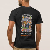 私たちの好きなことをする - 自由は私たちの本性  Tシャツ (裏面)