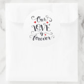 私たちの愛は永遠のバレンタインデステッカー ラウンドシール (バッグ)