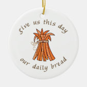 私たちの毎日のパン セラミックオーナメント (正面)